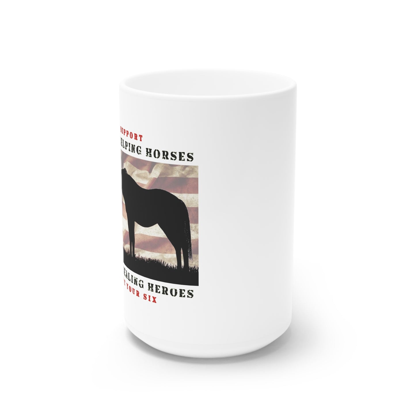 Mug Support Heroes Helping Horses Program 11oz/15oz White Ceramic