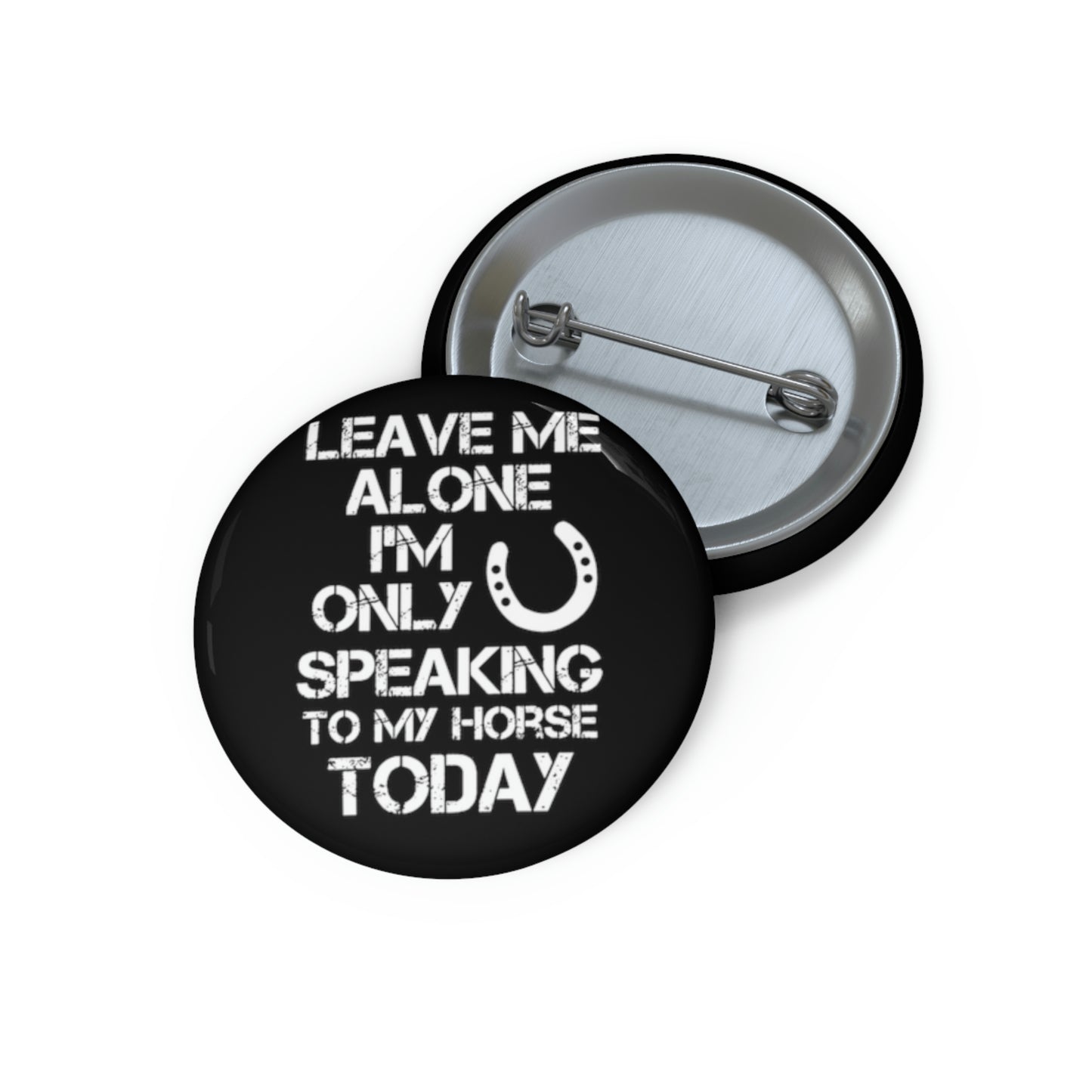 Leave Me Alone - Custom Pin Buttons - Black