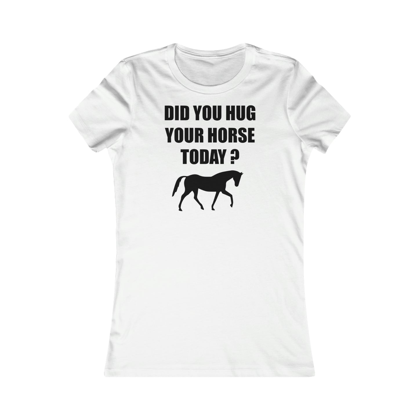 Horse Hugs - Women's Favorite Tee - White Print