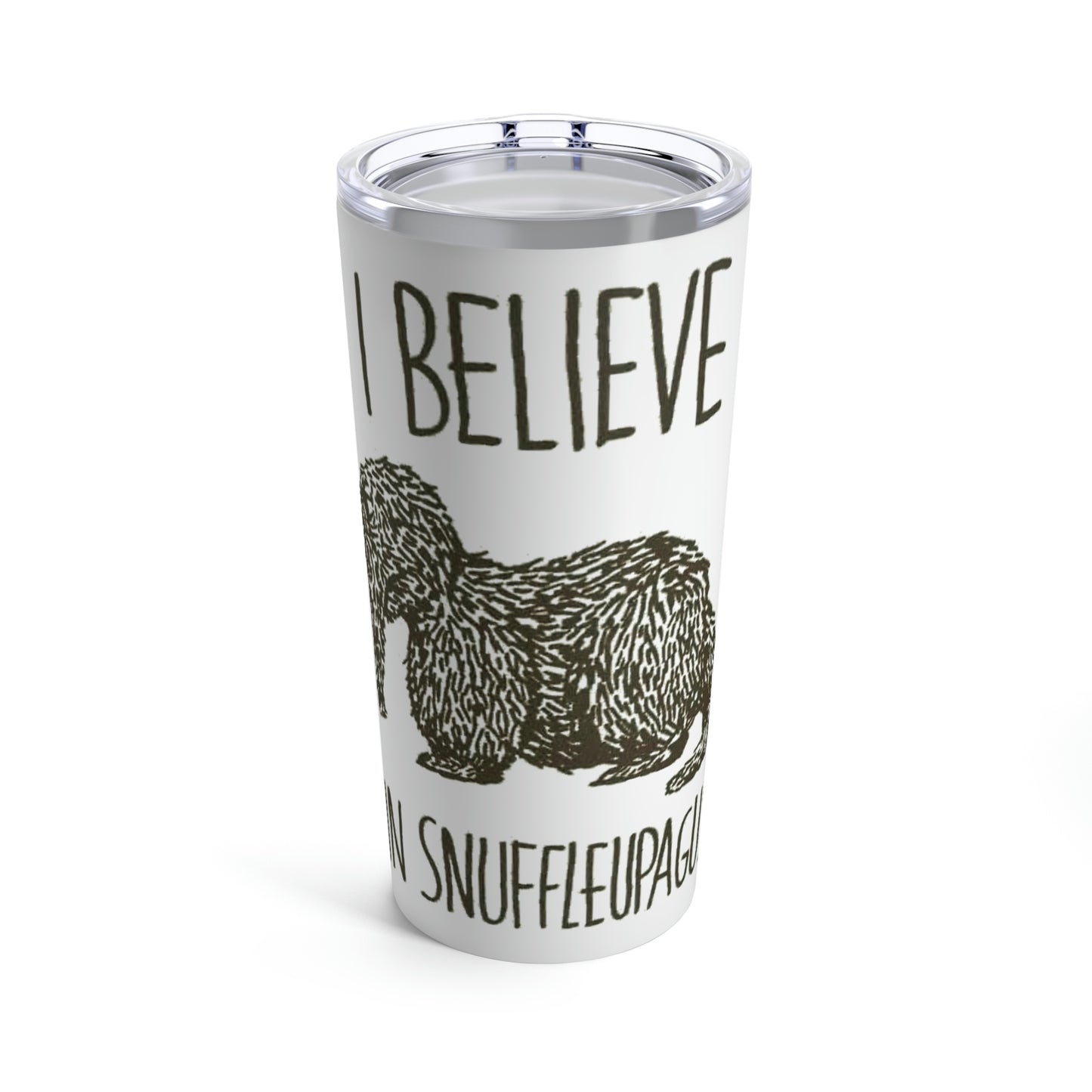 I believe in Snuffleupagus - Tumbler 20oz