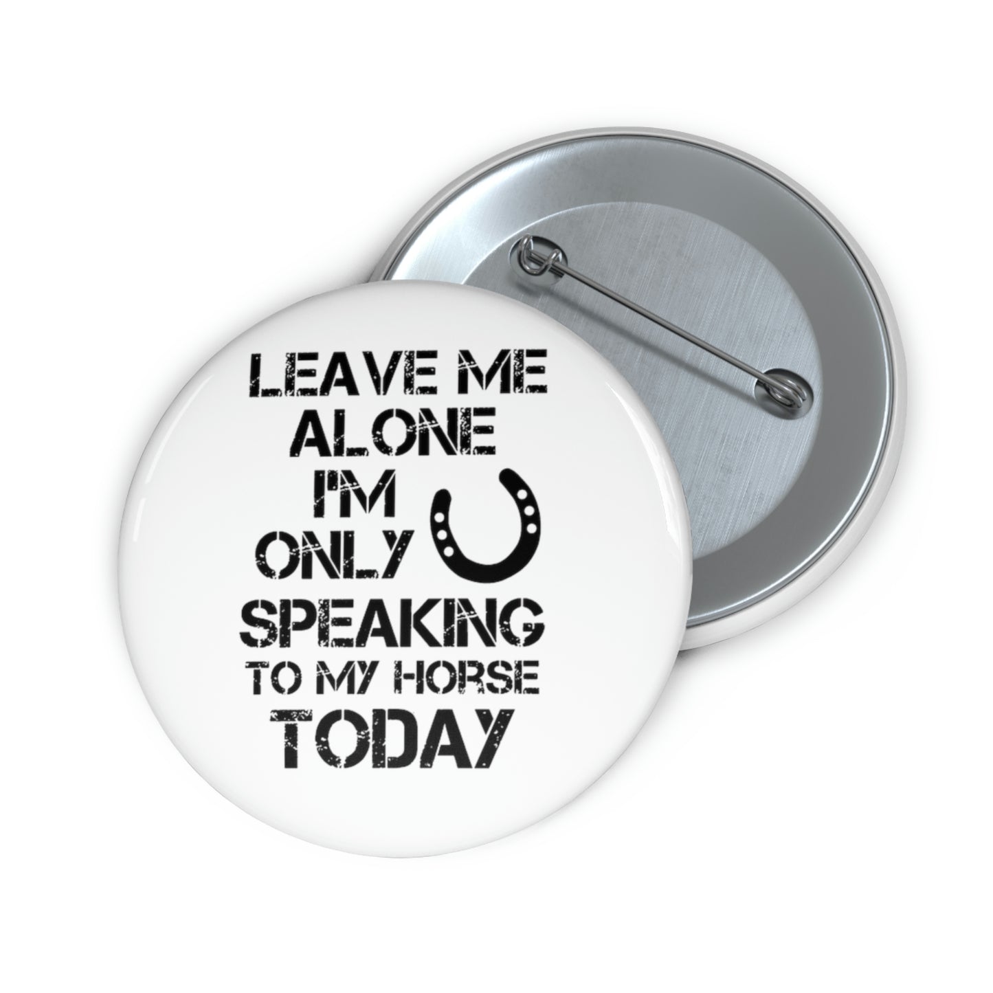 Leave Me Alone - Custom Pin Buttons - White / Black