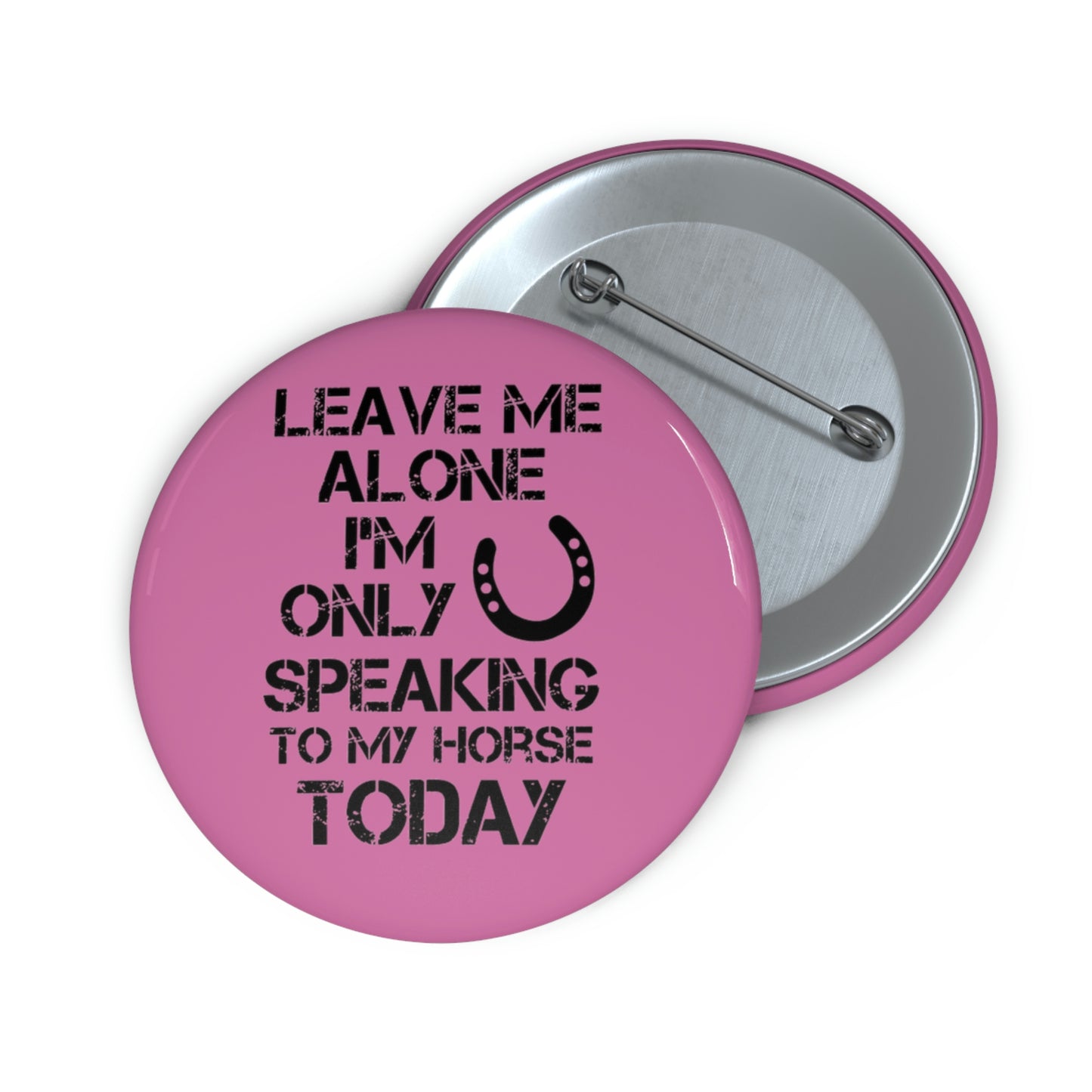 Leave Me Alone - Custom Pin Buttons - Pink / Black