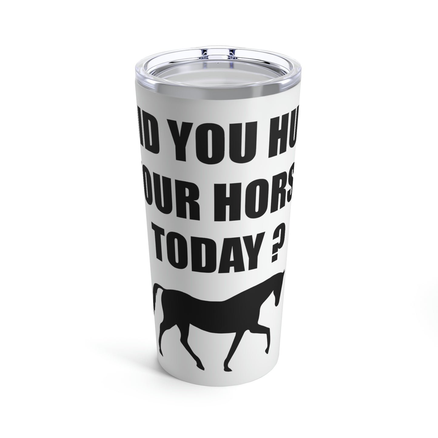 Horse Hugs - Tumbler 20oz