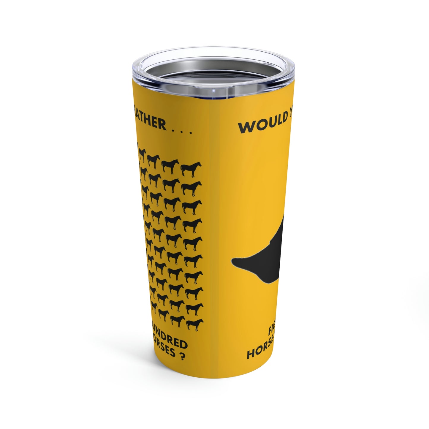 Would You Rather - Duck/Horse - Tumbler 20oz