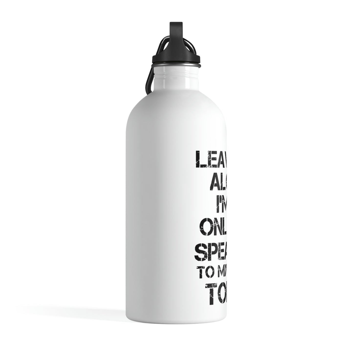 Leave Me Alone - Stainless Steel Water Bottle