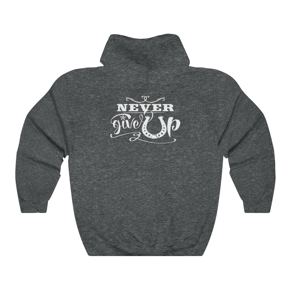Never Give Up - Adult Unisex Heavy Blend™ Hooded Sweatshirt