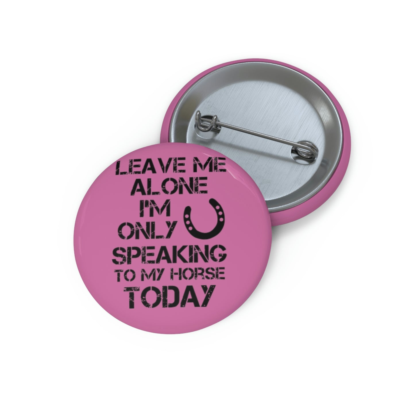 Leave Me Alone - Custom Pin Buttons - Pink / Black