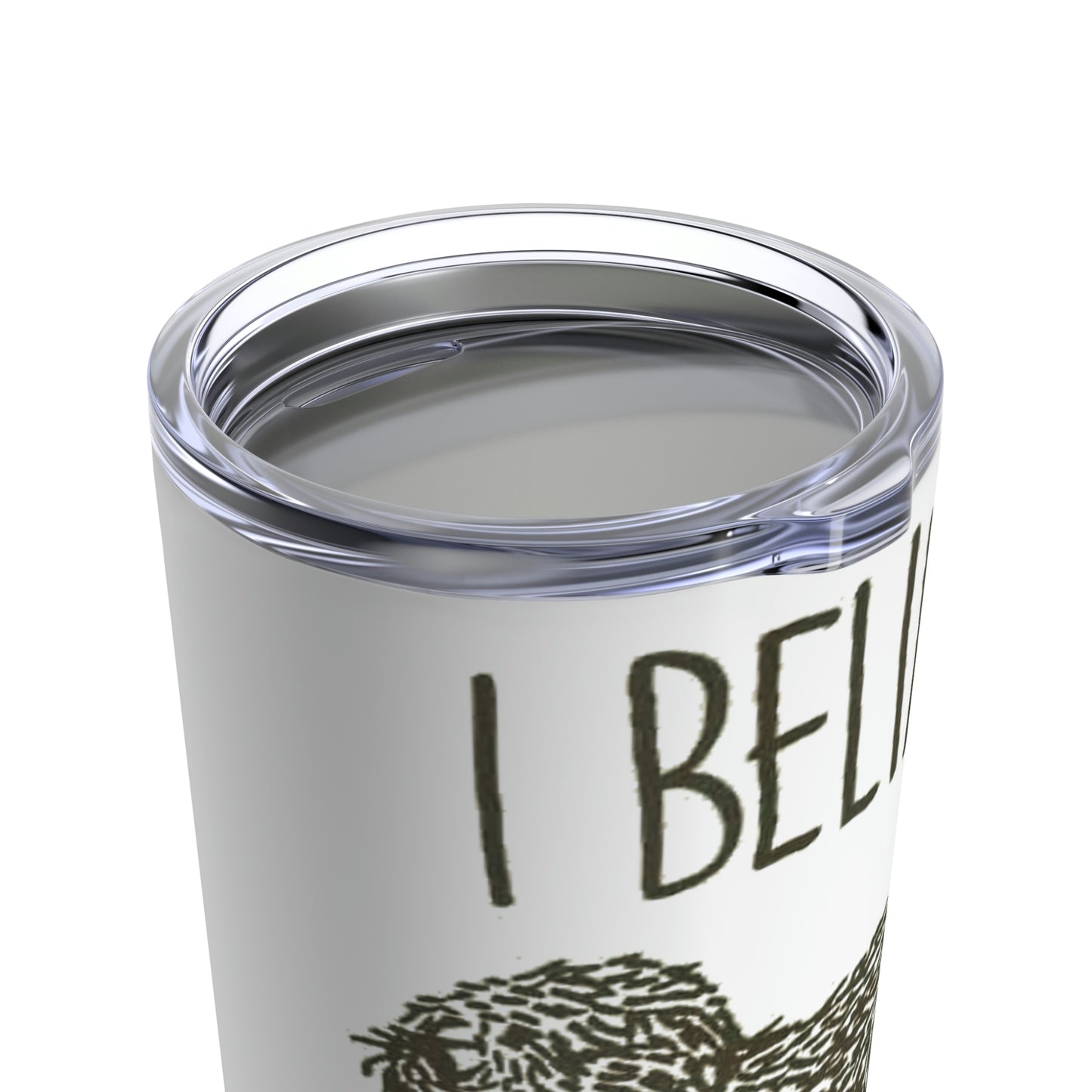 I believe in Snuffleupagus - Tumbler 20oz