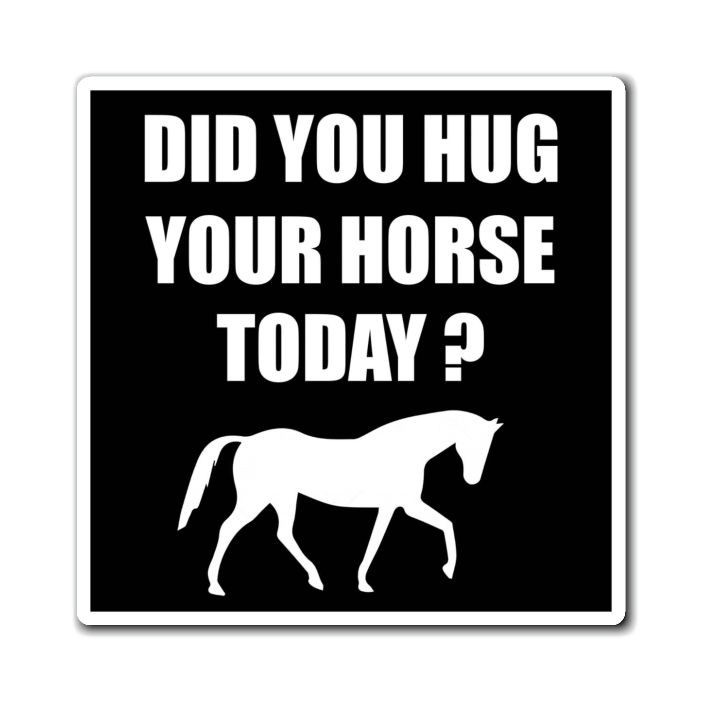 Horse Hugs - Magnet (White on Black)