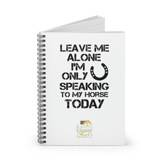 Leave Me Alone - Spiral Notebook - Ruled Line