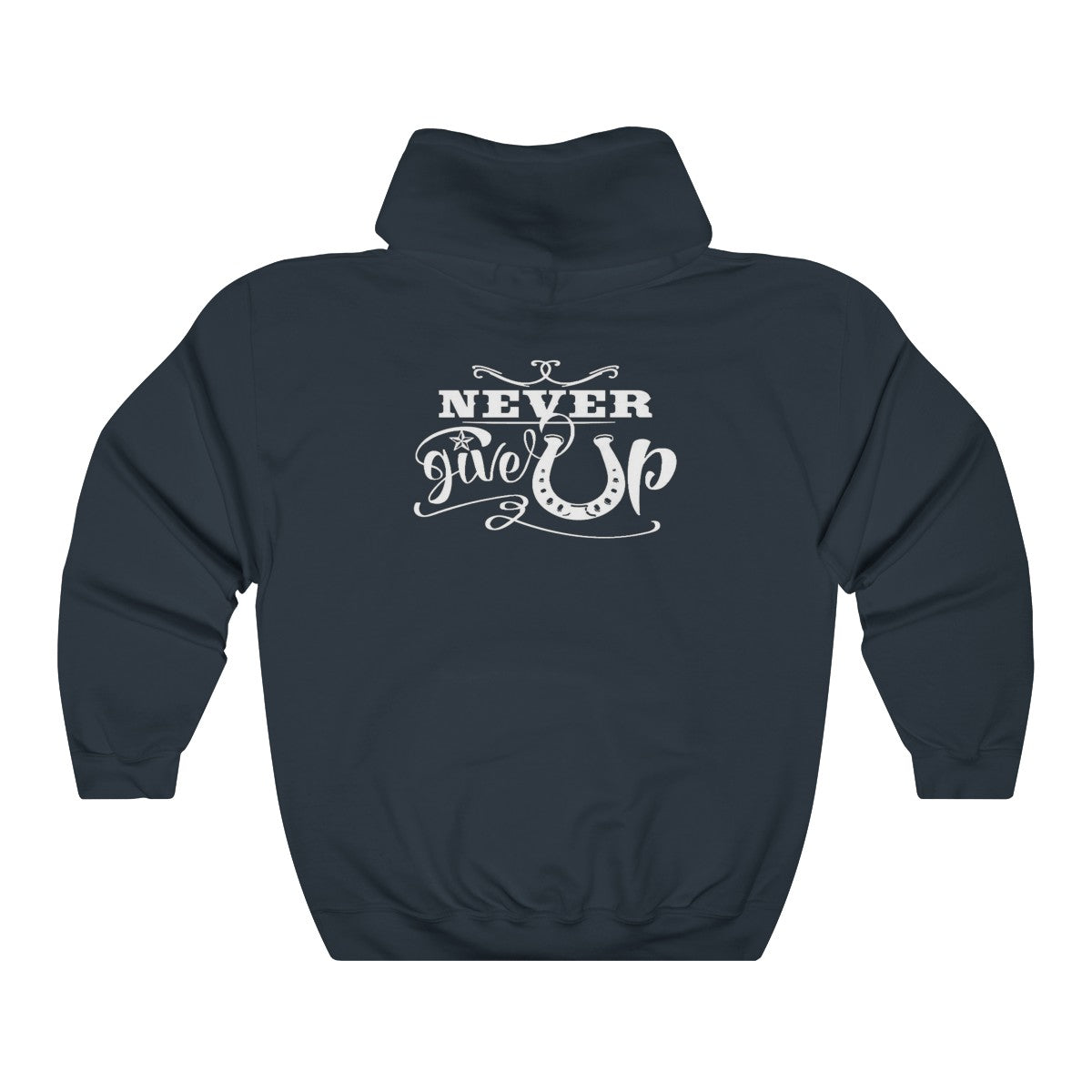 Never Give Up - Adult Unisex Heavy Blend™ Hooded Sweatshirt