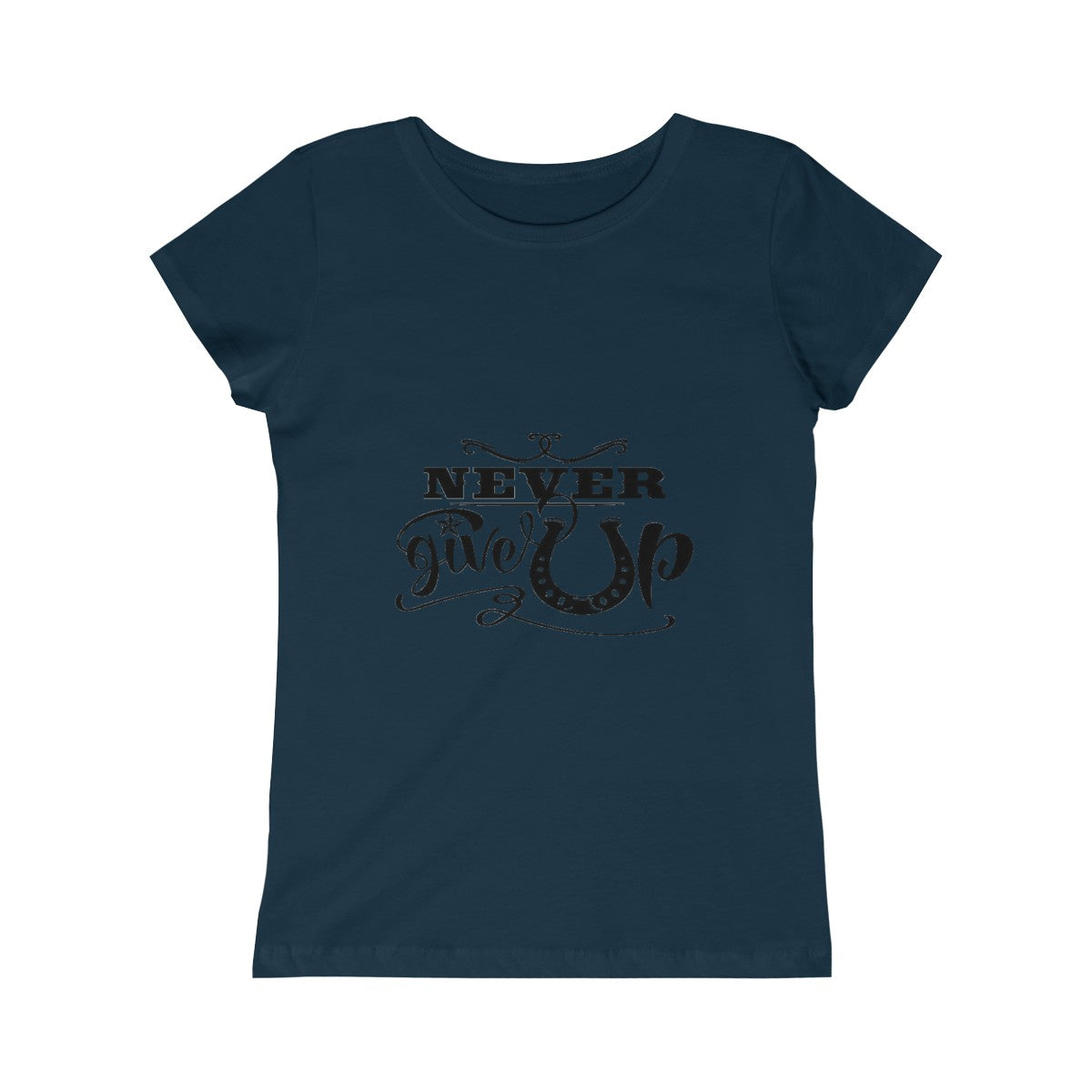 Never Give Up - Girls Princess Tee - Black Print