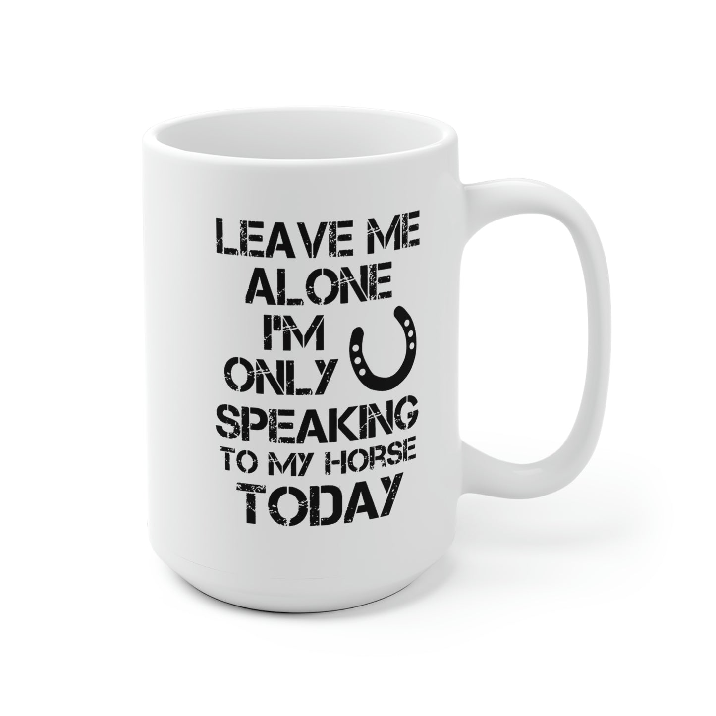 Leave Me Alone - White Ceramic Mug