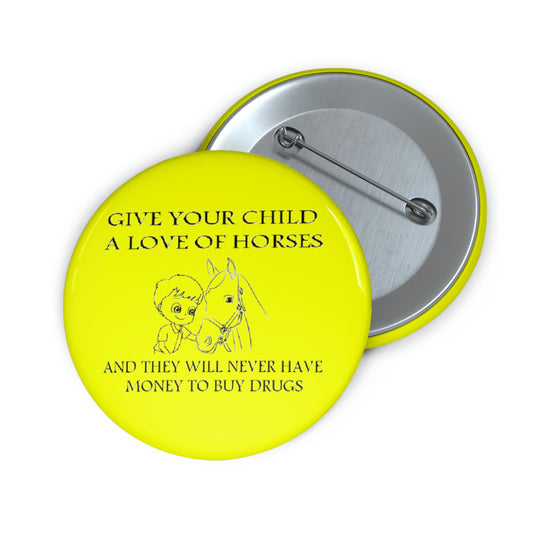 Say NO to Drugs - Custom Pin Buttons - Yellow
