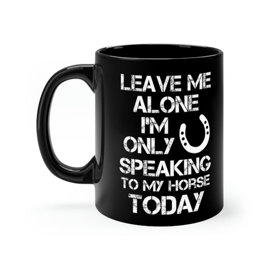 Leave Me Alone - Black mug 11oz
