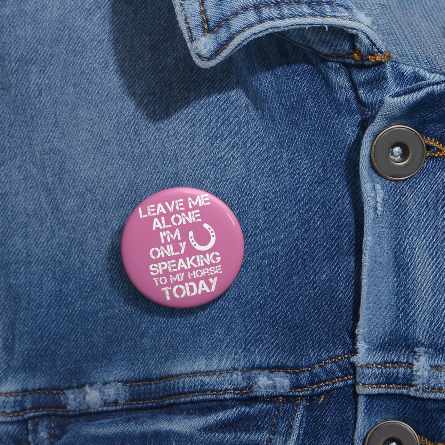 Leave Me Alone - Custom Pin Buttons - Pink / White