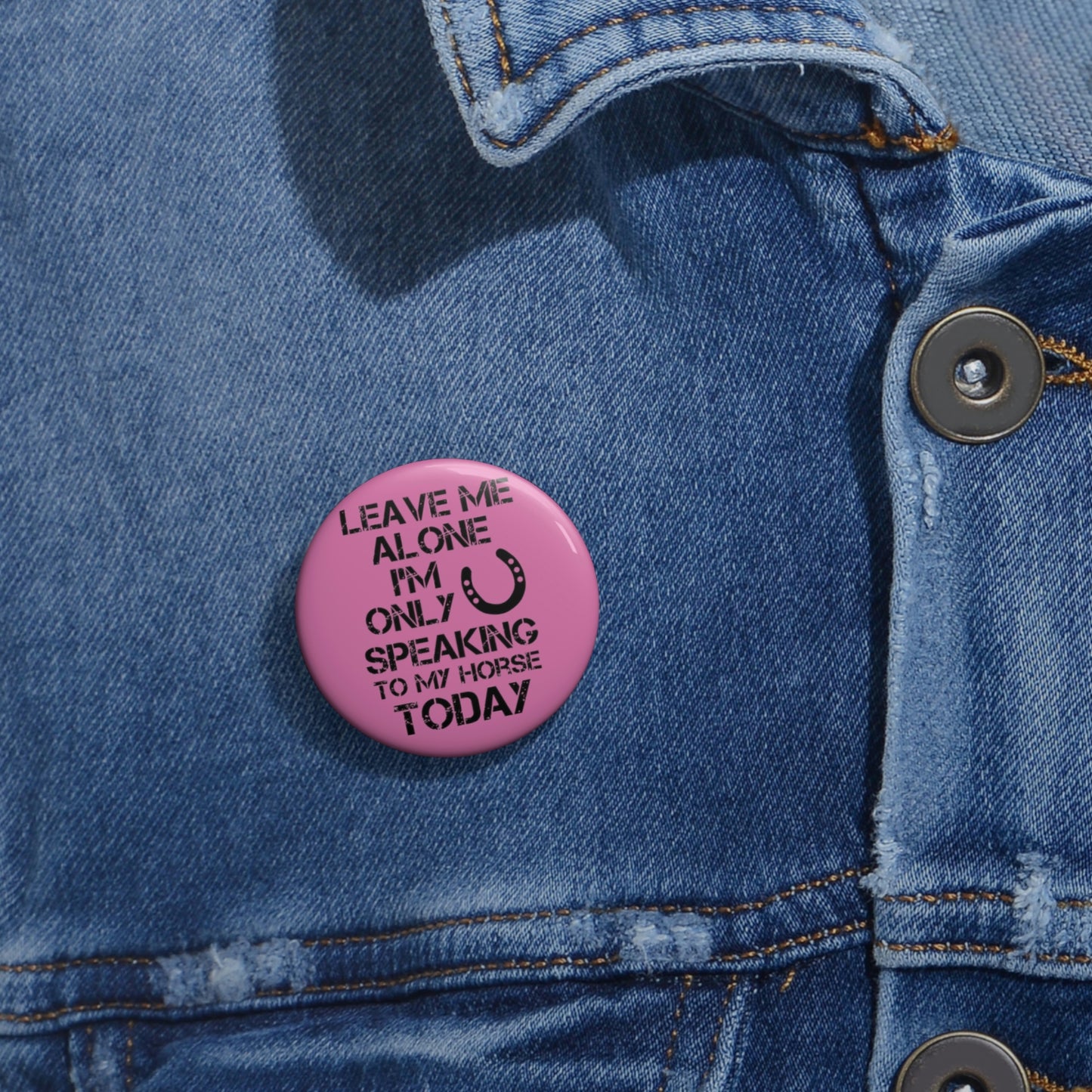 Leave Me Alone - Custom Pin Buttons - Pink / Black
